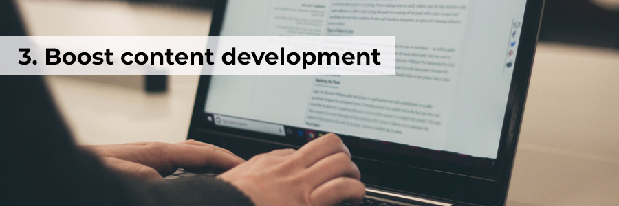 Three: Boost content development